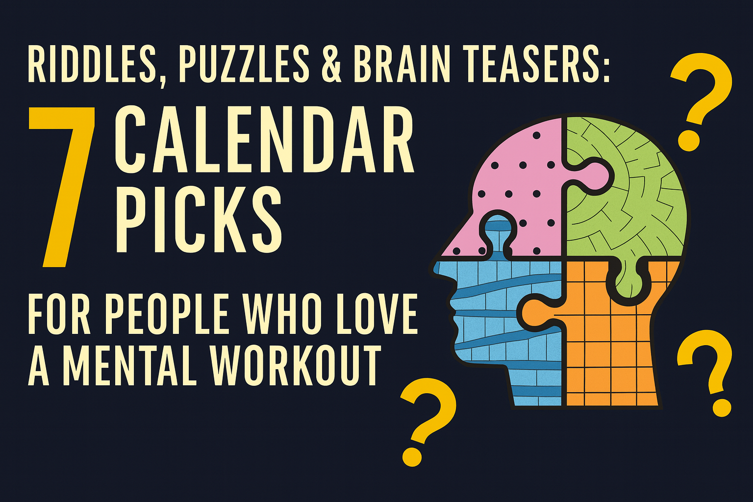 Riddles, Puzzles & Brain Teasers: 7 Calendar Picks for People Who Love a Mental Workout