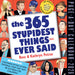 365 Stupidest Things Ever Said 2026 Page-A-Day Calendar