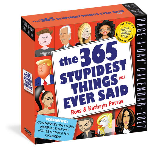 365 Stupidest Things Ever Said 2027 Page-A-Day Calendar