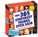 365 Stupidest Things Ever Said 2027 Page-A-Day Calendar