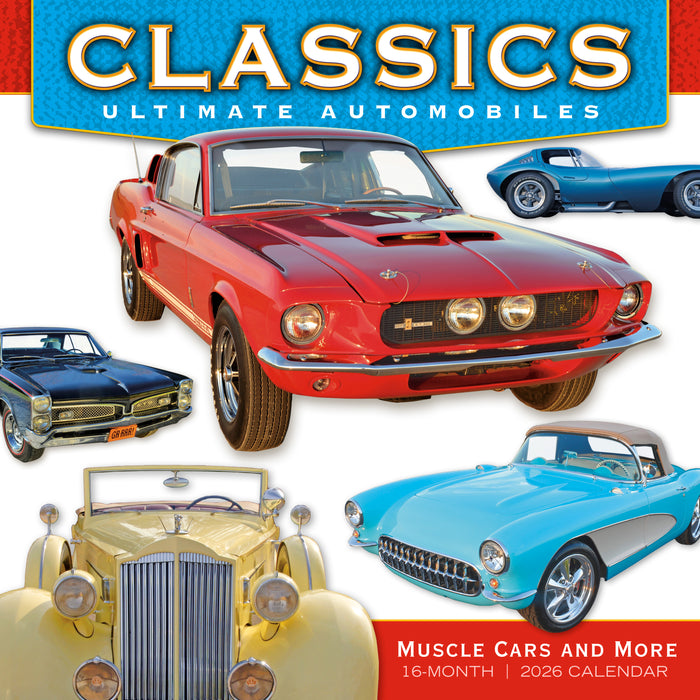 Classics Ultimate Automobiles — Muscle Cars and More 2026 Square Wall Calendar