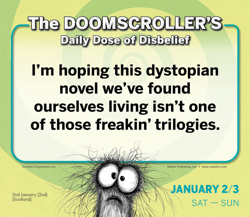 Doomscroller's Daily Dose of Disbelief 2027 Page-A-Day Calendar
