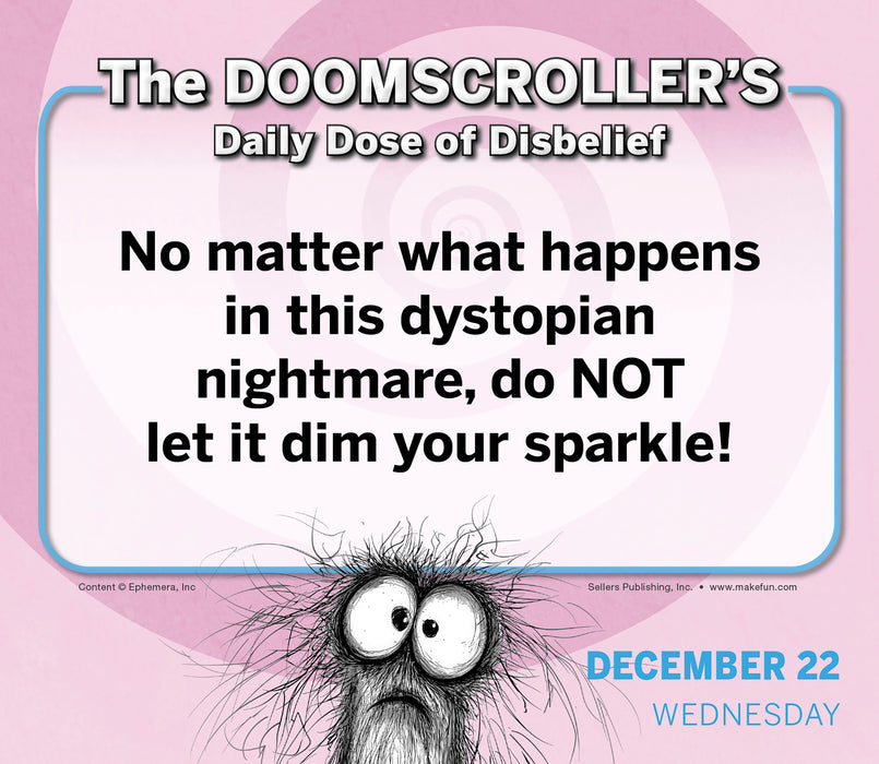 Doomscroller's Daily Dose of Disbelief 2027 Page-A-Day Calendar