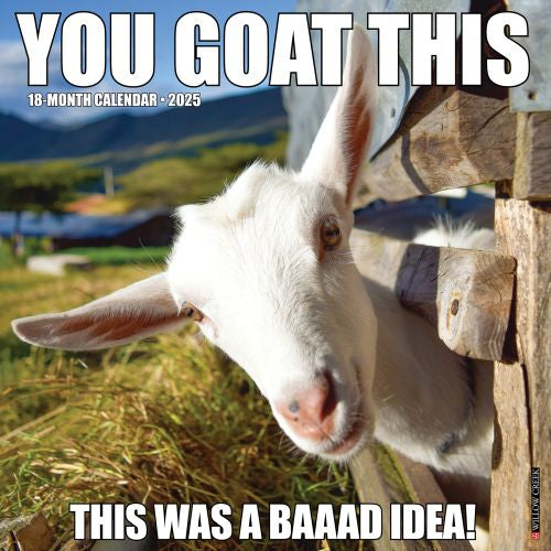 2025 You Goat This Wall Calendar by  Willow Creek Press from Calendar Club