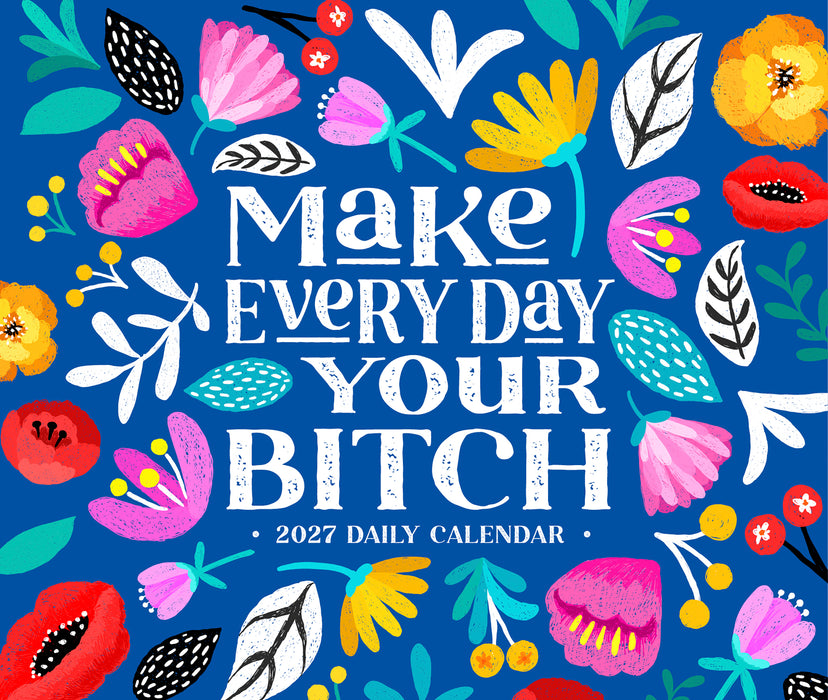 Make Every Day Your Bitch 2027 Page-A-Day Calendar
