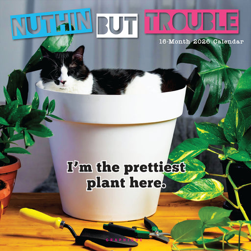 Nuthin' But Trouble 2026 Square Wall Calendar