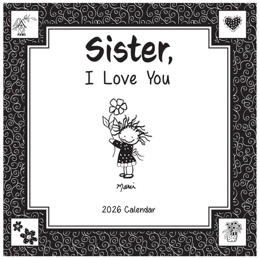 Sister, I Love You 2026 Square Wall Calendar