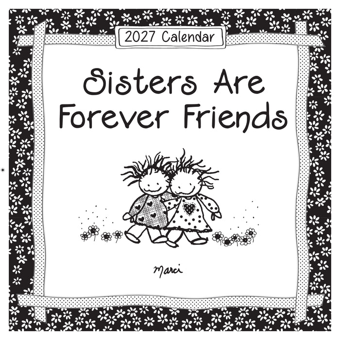 Sisters are Forever Friends 2027 Square Wall Calendar