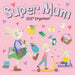 Super Mum 2027 Square Wall Calendar