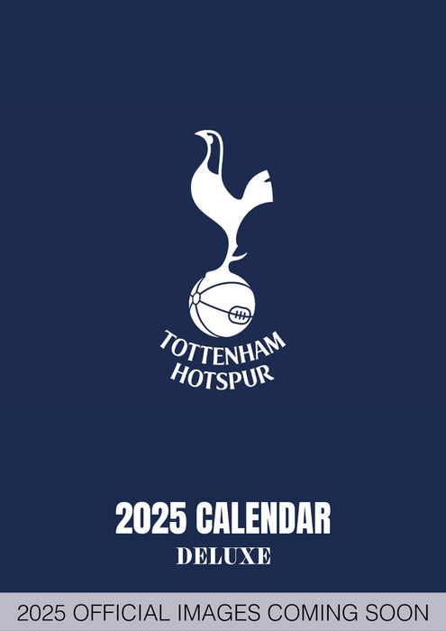 2025 Tottenham Hotspur FC Deluxe Large Wall Calendar by  Danilo Promotions from Calendar Club