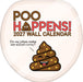 Poo Happens 2027 Wall Calendar