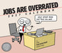 Jobs are Overrated 2027 Page-A-Day Calendar