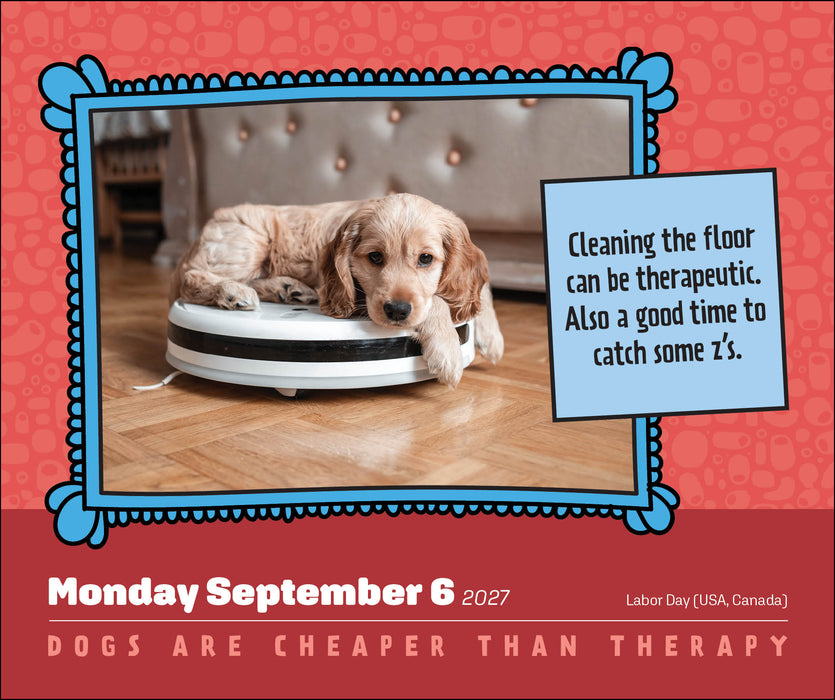 Dogs are Cheaper Than Therapy 2027 Page-A-Day Calendar