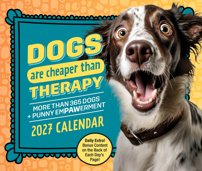 Dogs are Cheaper Than Therapy 2027 Page-A-Day Calendar
