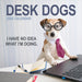 Desk Dogs 2026 Square Wall Calendar